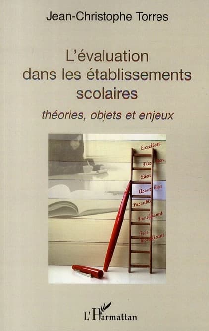 L'évaluation dans les établissements scolaires : théories, objets et enjeux