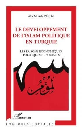 Le développement de l'islam politique en Turquie : les raisons économiques, politiques et sociales