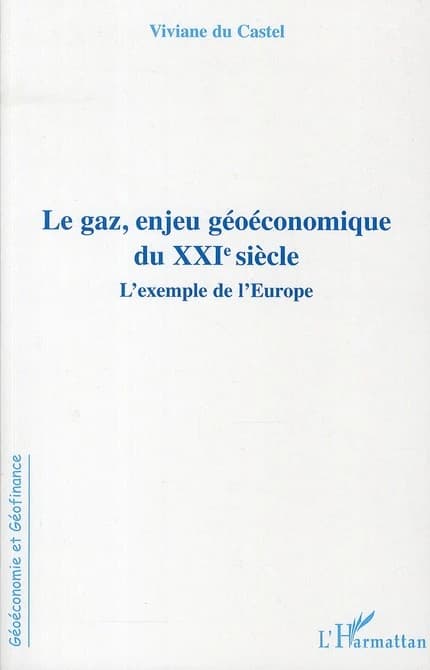 Le gaz, enjeu géoéconomique du XXIe siècle : l'exemple de l'Europe