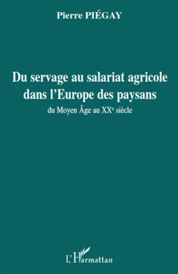 Du servage au salariat agricole dans l'Europe des paysans : du Moyen âge au XXe siècle