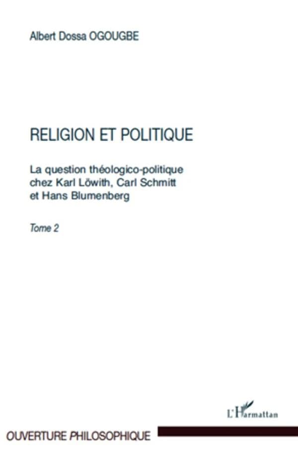 La question théologico-politique chez Karl Löwith, Carl Schmitt et Hans Blumenberg