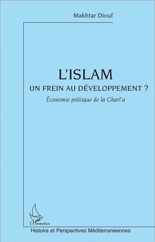 L'islam, un frein au développement : économie politique de la Charî'a