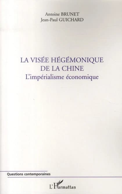 La visée hégémonique de la Chine : l'impérialisme économique