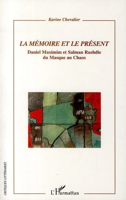 La mémoire et le présent : Daniel Maximim et Salman Rushdie du masque au chaos