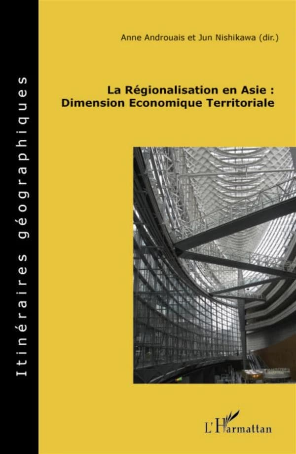 La régionalisation en Asie : dimension économique territoriale
