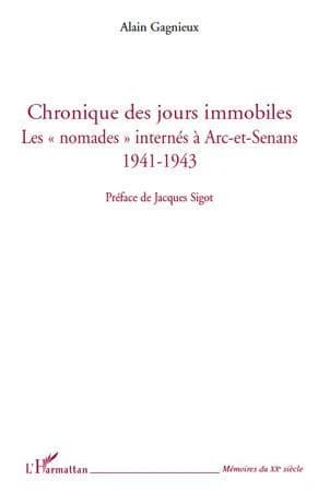 Chronique des jours immobiles : les "nomades" internés à Arc-et-Senans, 1941-1943