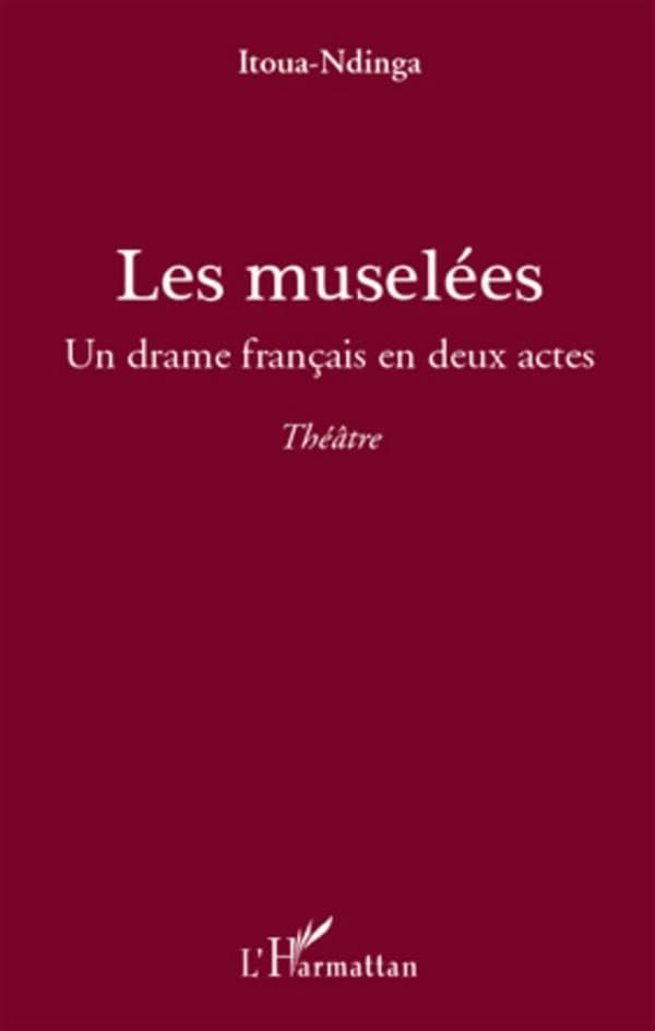 Les muselées : un drame français en deux actes : théâtre