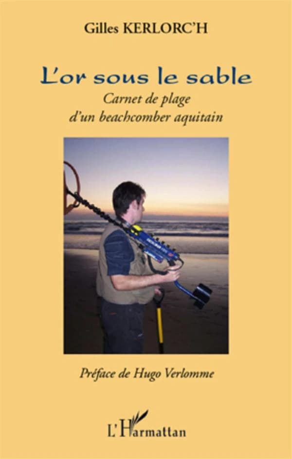 L'or sous le sable : carnet de plage d'un beachcomber aquitain