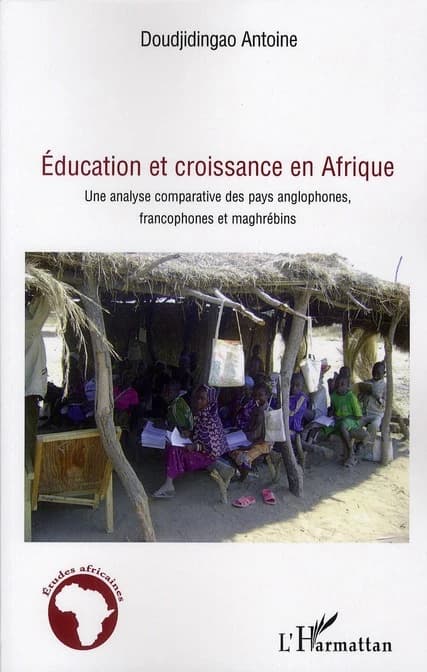 Éducation et croissance en Afrique : une analyse comparative des pays anglophones, francophones et maghrébins