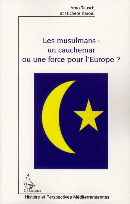 Les musulmans : un cauchemar ou une force pour l'Europe ?
