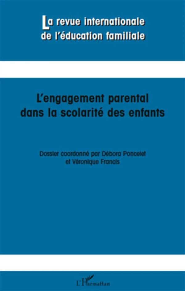 Revue Internationale d'Education Familiale : l'engagement parental dans la scolarité des enfants