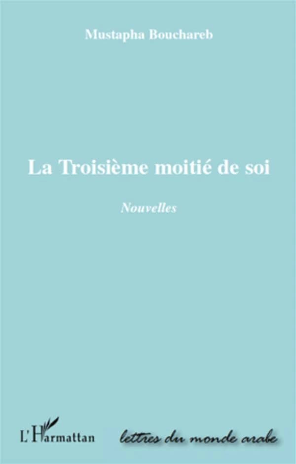 La troisième moitié de soi : nouvelles