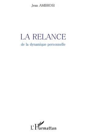 La RELANCE - De la dynamique personnelle
