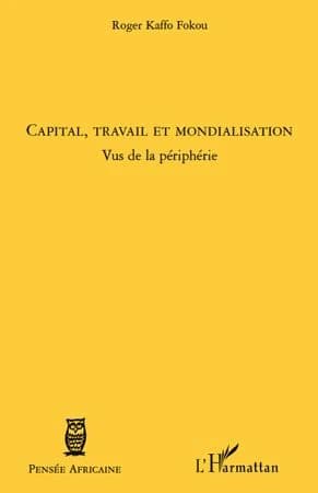 Capital, travail et mondialisation : vus de la périphérie