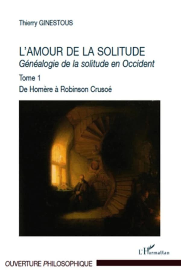 L'amour de la solitude : de Homère à Robinson Crusoé