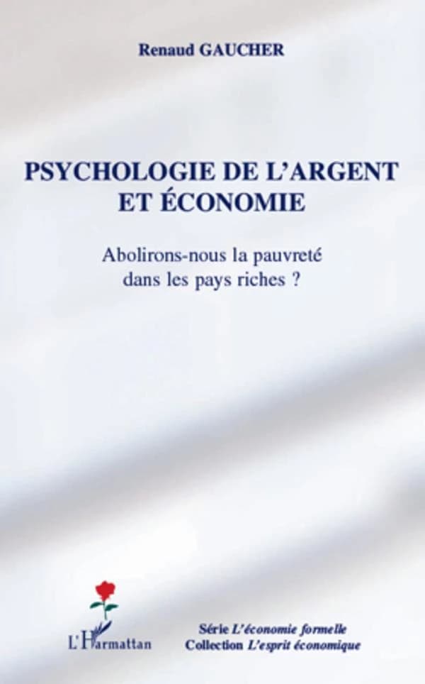 Psychologie de l'argent et économie : abolirons-nous la pauvreté dans les pays riches ?