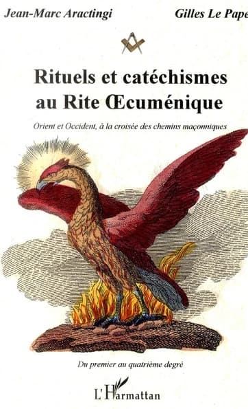 Rituels et catéchismes au rite oecuménique : Orient et Occident, à la croisée des chemins maçonniques
