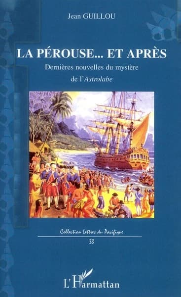 La Pérouse, et après : dernières nouvelles du mystère de "L'Astrolabe"