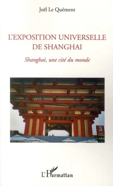 L'exposition universelle de Shanghai : Shanghai, une cité du monde