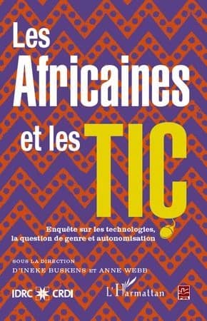 Les Africaines et les TIC : enquête sur les technologies, la question de genre et autonomisation