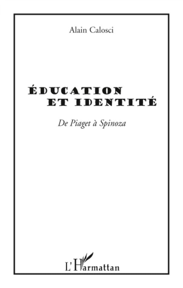 Éducation et identité : de Piaget à Spinoza