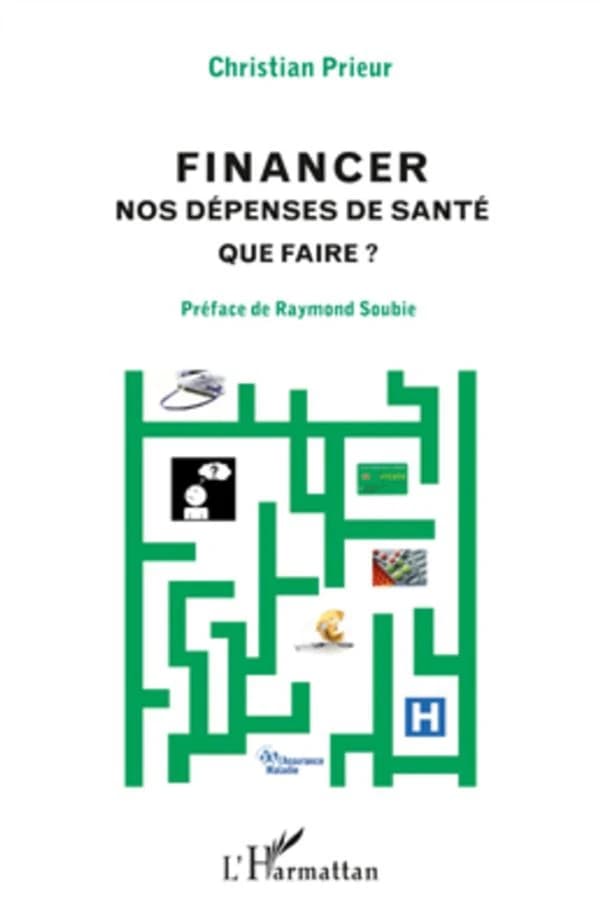 Financer nos dépenses de santé : que faire ?