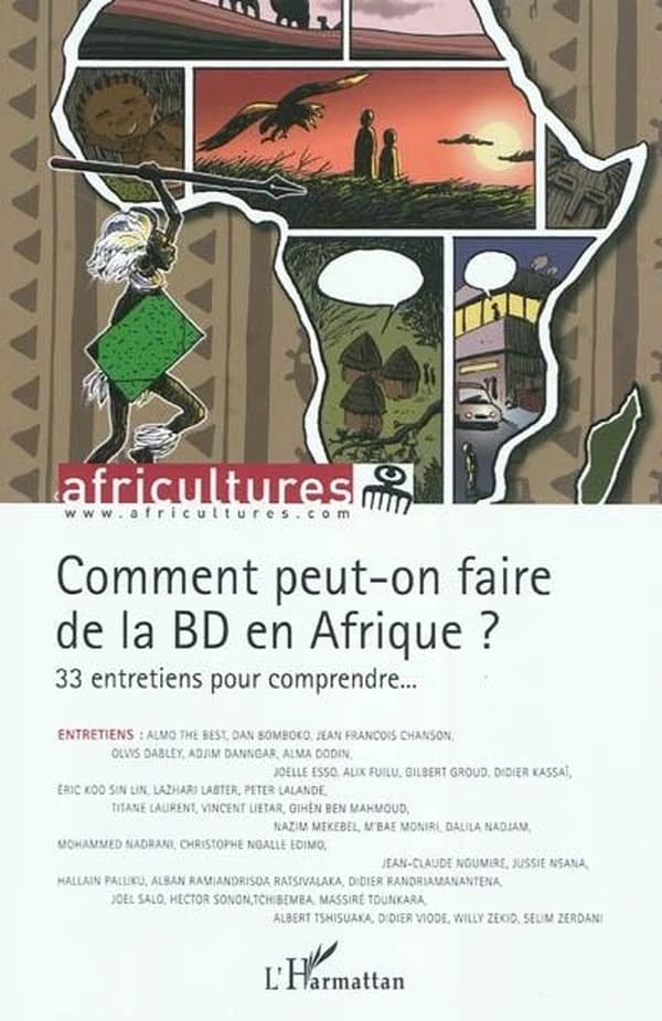 Comment peut-on faire de la BD en Afrique ? : 33 entretiens pour comprendre...