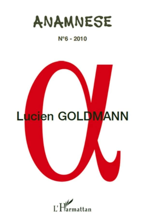ANAMNESE n.6 : Lucien Goldmann