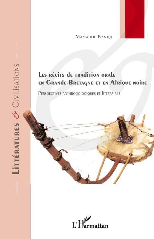 Les récits de tradition orale en Grande-Bretagne et en Afrique noire : perspectives anthropologiques et littéraires
