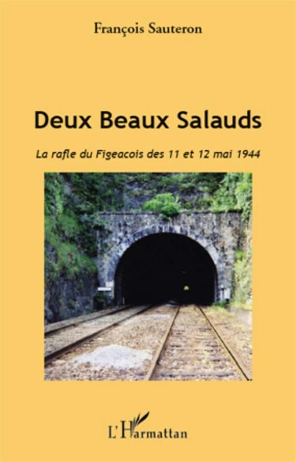 Deux beaux salauds : la rafle du Figeacois des 11 et 12 mai 1944