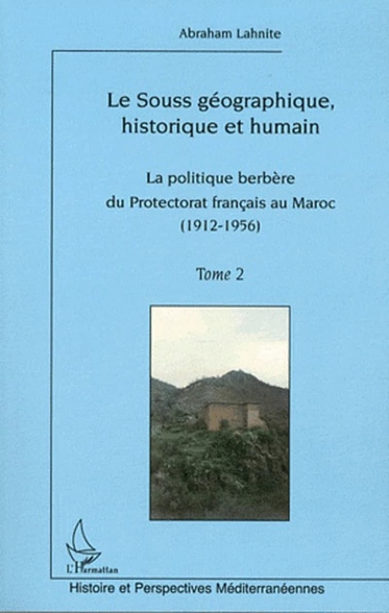 La politique berbère du Protectorat français au Maroc, 1912-1956