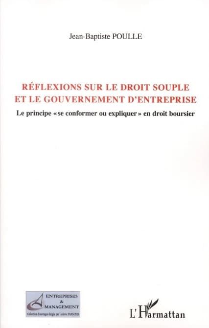 Réflexions sur le droit souple et le gouvernement d'entreprise