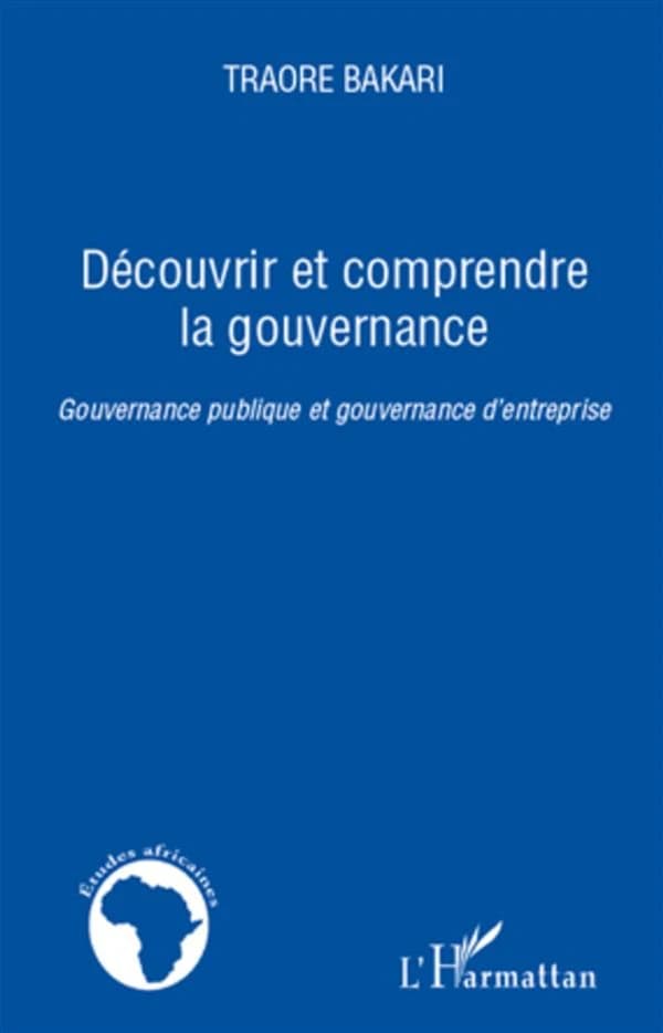Découvrir et comprendre la gouvernance : gouvernance publique et gouvernance d'entreprise