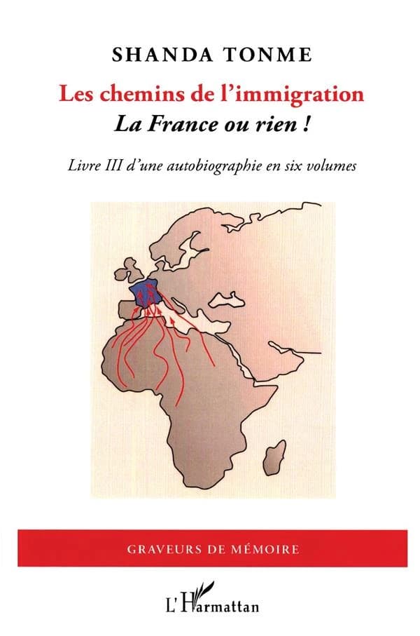 Les chemins de l'immigration : la France ou rien !