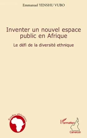 Inventer un nouvel espace public en Afrique : le défi de la diversité ethnique