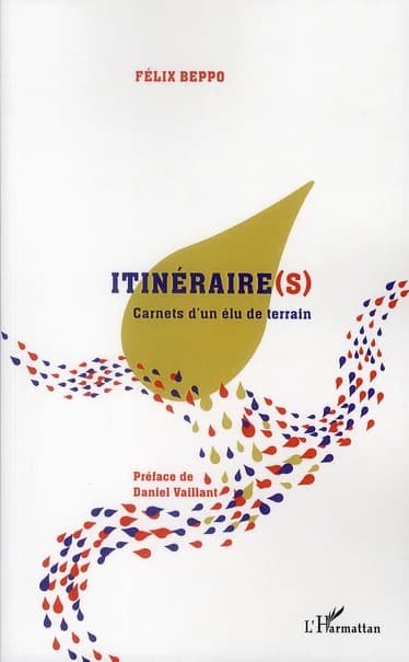 Itinéraire(s) : carnets d'un élu de terrain