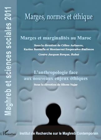 Marges, normes et éthique : Marges et marginalités au Maroc - L'anthropologie face aux nouveaux enjeux éthiques