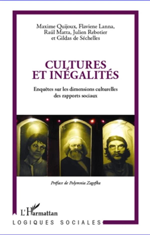 Cultures et inégalités : enquête sur les dimensions culturelles des rapports sociaux