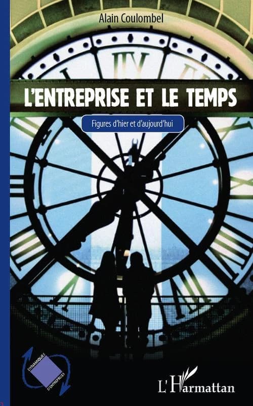 L'entreprise et le temps : figures d'hier et d'aujourd'hui