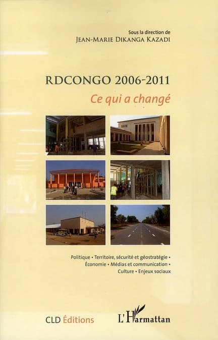 RDCongo, 2006-2011 : ce qui a changé : politique, territoire, sécurité et géostratégie, économie, médias et communication, culture, enjeux sociaux