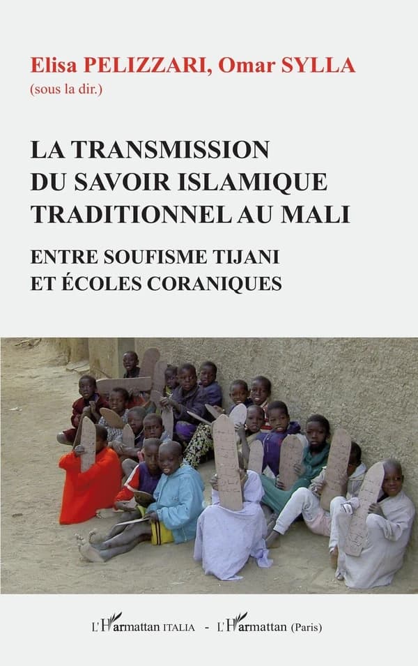 La transmission du savoir islamique traditionnel au Mali : entre soufisme Tijani et écoles coraniques