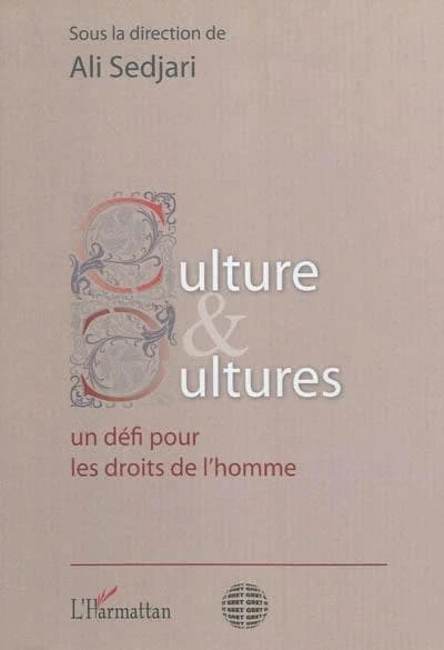 Culture et cultures ; un défi pour les droits de l'homme