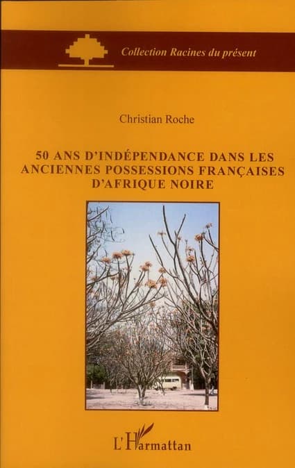 50 ans d'indépendance dans les anciennes possessions françaises d'Afrique noire