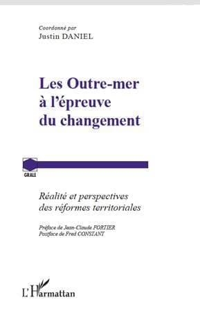 Les outre-mer à l'épreuve du changement : réalité et perspectives des réformes territoriales
