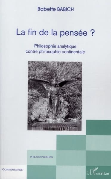 La fin de la pensée ? : philosophie analytique contre philosophie continentale