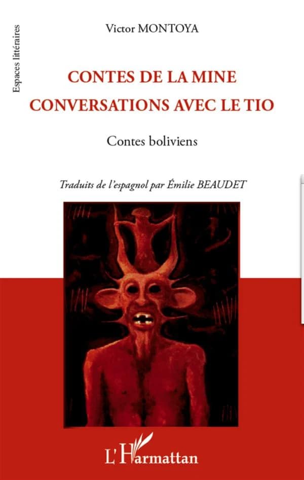 Contes de la mine ; Conversations avec le Tio