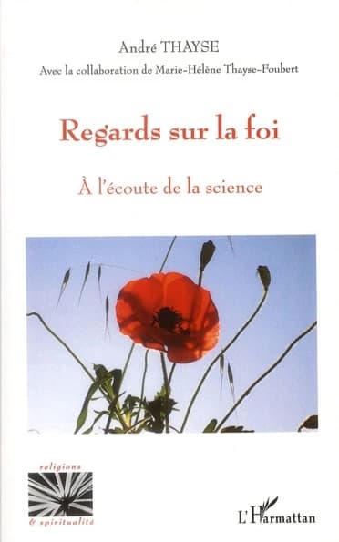 Regards sur la foi : à l'écoute de la science