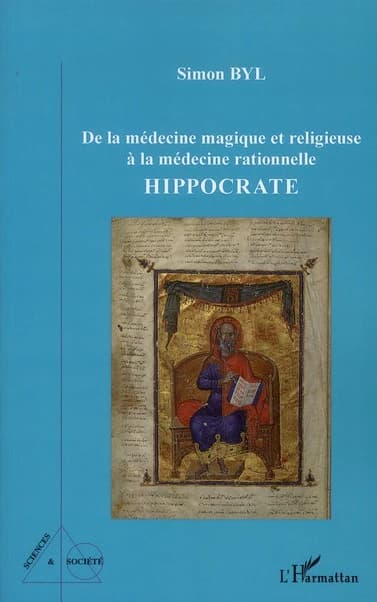 De la médecine magique et religieuse à la médecine rationnelle : Hippocrate : Hippocrate