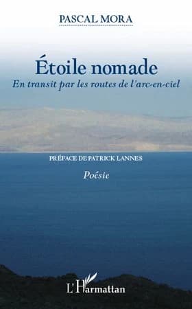 Etoile nomade : en transit par les routes de l'arc-en-ciel : poésie