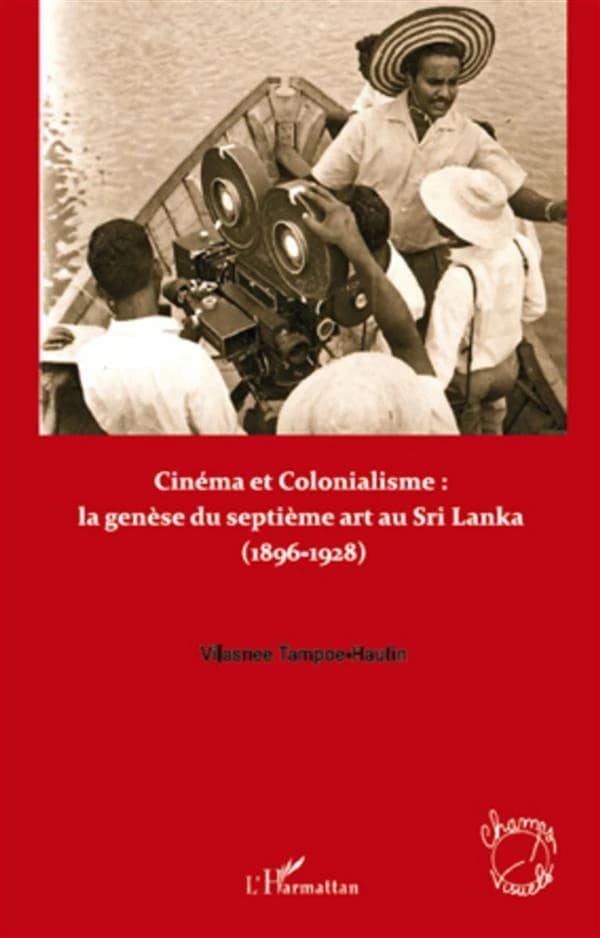 Cinéma et colonialisme : naissance et développement du septième art au Sri Lanka, 1896-1928